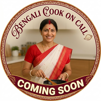 Bengali Cook on call -Coming soon